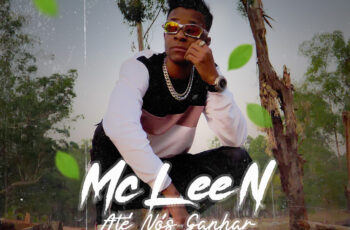 Mc Lee N – Até Nós Ganhar