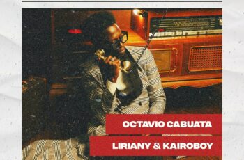 Octavio Cabuata ft. Liriany & Kairóboy – Fine Design