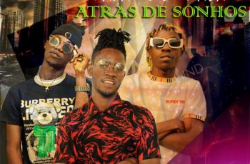 Rapazes Do Nada – Atrás De Sonhos (Prod: Rafael Beats)