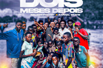 Russo K – Dois Meses Depois (Homenagem ao Mano Chaba) (feat. Nelson Freddy & Rafael Beats)