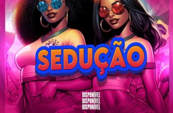 Tropa da Sedução X Aurio Império Feat Elias Estraga & Lipi Star – Sedução (Afro House) (Prod.Jeovany Record)